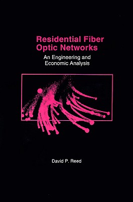 【预售】Residential Fiber Optic Networks: An Engineering and