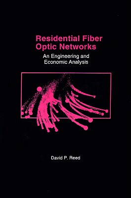 【预售】Residential Fiber Optic Networks: An Engineering and