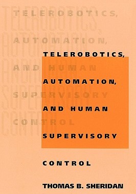【预售】Telerobotics, Automation, and Human Supervisory