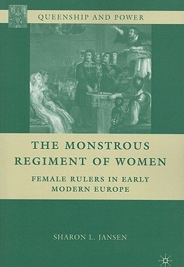 【预售】The Monstrous Regiment of Women: Female Rulers in