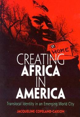 【预售】Creating Africa in America: Translocal Identity in
