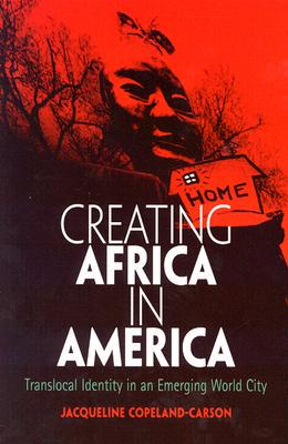 【预售】Creating Africa in America: Translocal Identity in