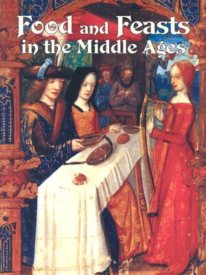 【预售】Food and Feasts in the Middle Ages