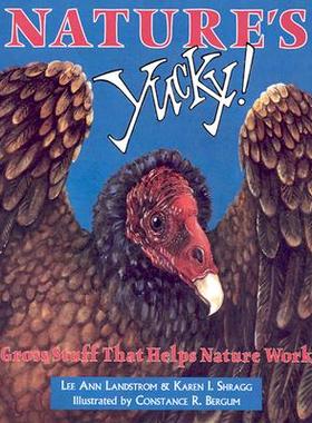 【预售】Nature's Yucky: Gross Stuff That Helps Nature Work