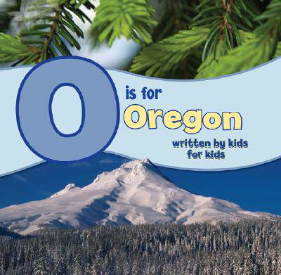 【预售】O Is for Oregon: Written by Kids for Kids