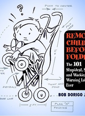 【预售】Remove Child Before Folding: The 101 Stupidest