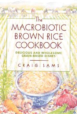 【预订】The Macrobiotic Brown Rice Cookbook
