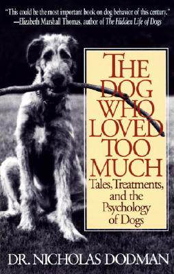 【预售】The Dog Who Loved Too Much: Tales, Treatments and
