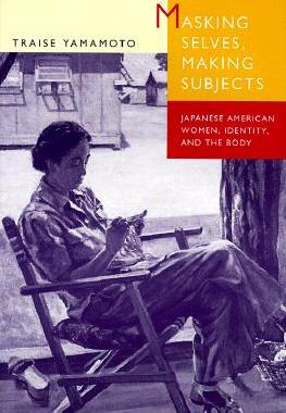 【预订】Masking Selves, Making Subjects: Japanese American