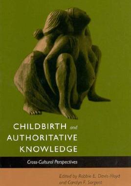 【预订】Childbirth & Authoritative Knowledge: Cross-Cultural