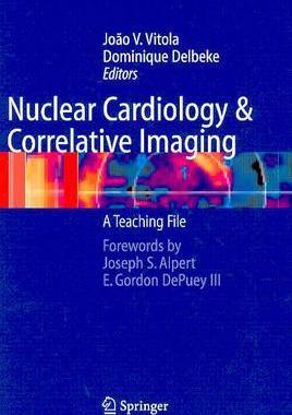 【预售】Nuclear Cardiology and Correlative Imaging: A