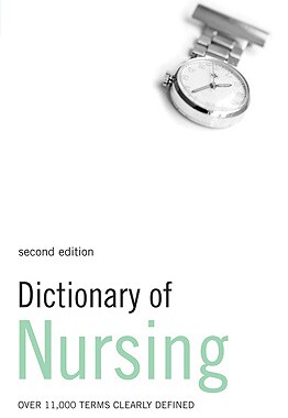 【预订】Dictionary of Nursing: Over 11,000 Terms Clearly