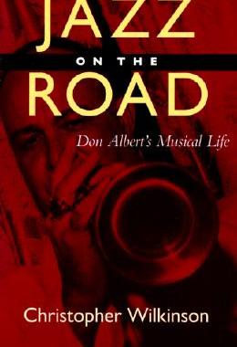 【预订】Jazz on the Road: Don Albert's Musical Life