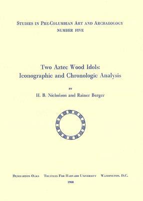 【预订】Two Aztec Wood Idols: Iconographic and Chronologic