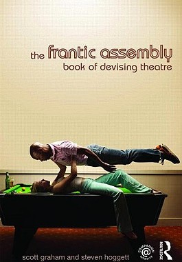 【预订】The Frantic Assembly: Book of Devising Theatre