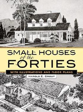 【预订】Small Houses of the Forties: With Illustrations and