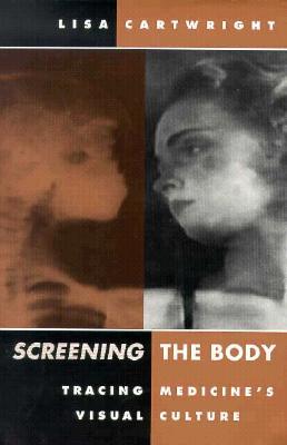 【预售】Screening the Body: Tracing Medicines Visual