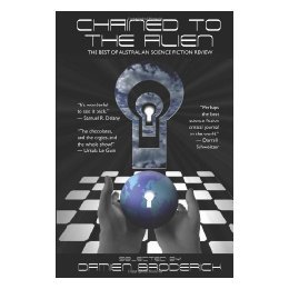 【预售】Chained to the Alien: The Best of Australian Science