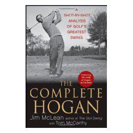 【预售】The Complete Hogan: A Shot-By-Shot Analysis Of