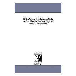 【预售】Italian Women in Industry: A Study of Conditions in