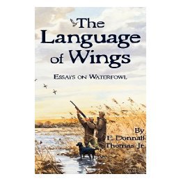 【预售】The Language of Wings: Essays on Waterfowl
