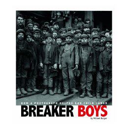 预订 【】Breaker Boys: How a Photograph Helped End Child