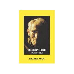【预售】Breeding the Honeybee: A Manual of Apigenetics