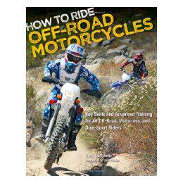 【预售】How to Ride Off-Road Motorcycles: Techniques for
