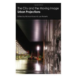 【预售】The City and the Moving Image: Urban Projections