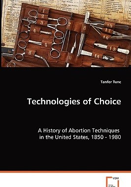 【预售】Technologies of Choice - A History of Abortion