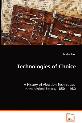 【预售】Technologies of Choice - A History of Abortion