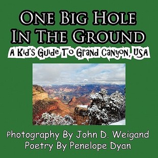 【预售】One Big Hole in the Ground, a Kid's Guide to Grand