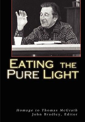 【预售】eating the pure light: homage to thomas mcgrath