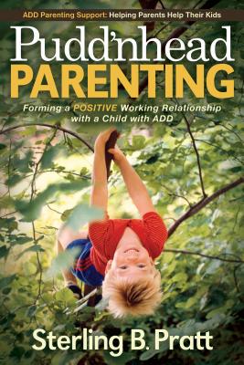 【预售】Pudd'nhead Parenting: Forming a Positive Working
