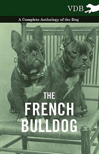 【预售】The French Bulldog - A Complete Anthology of the
