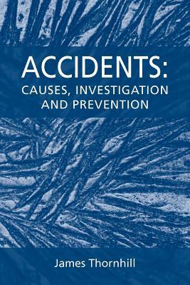 【预售】Accidents: Causes, Investigation and Prevention