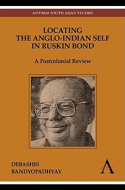 【预售】Locating the Anglo-Indian Self in Ruskin Bond: A