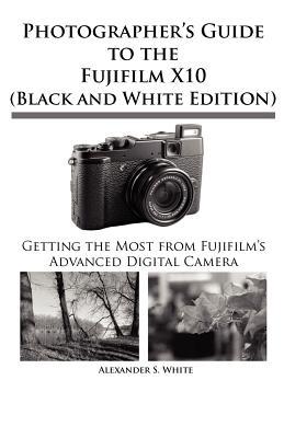 【预售】Photographer's Guide to the Fujifilm X10 (Black and