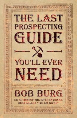 【预售】The Last Prospecting Guide You'll Ever Need