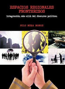 【预售】Espacios Regionales Fronterizos: Integracion, Mas