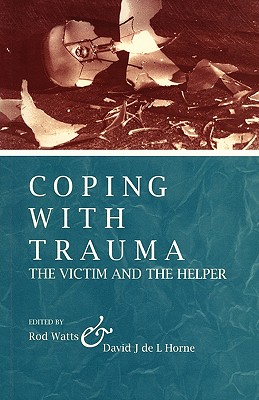 【预售】Coping with Trauma: The Victim and the Helper