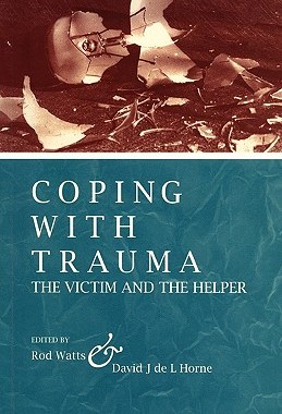 【预售】Coping with Trauma: The Victim and the Helper