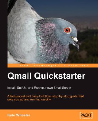【预售】Qmail Quickstarter: Install, Set Up and Run Your Own