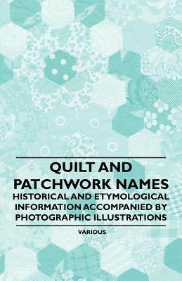 【预售】Quilt and Patchwork Names - Historical and