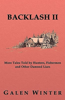 【预售】Backlash II: More Tales Told by Hunters, Fishermen