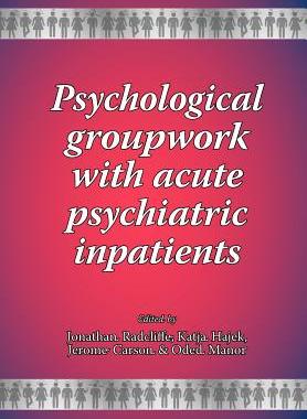 【预售】Psychological Groupwork with Acute Psychiatric