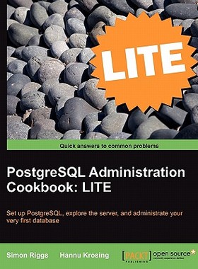 【预售】PostgreSQL 9 Administration Cookbook Lite: Basics