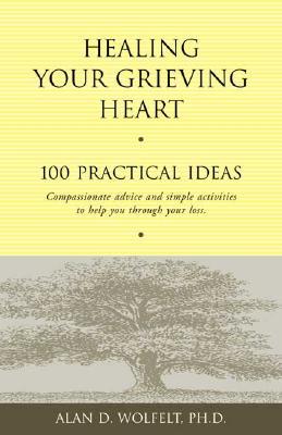 【预售】Healing Your Grieving Heart: 100 Practical Ideas