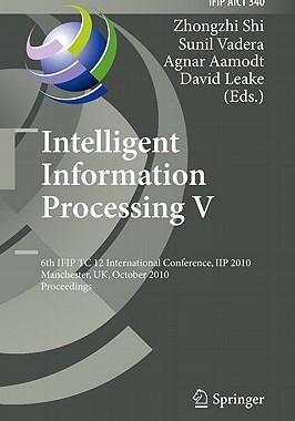 【预售】Intelligent Information Processing V: 6th IfIP TC 12