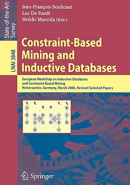 【预售】Constraint-Based Mining and Inductive Databases: